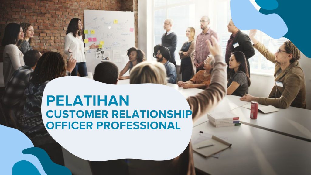 Pelatihan Customer Relationship Officer Professional